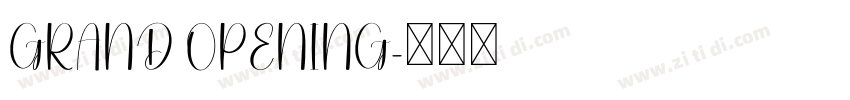 GRAND OPENING字体转换 GRAND OPENING字体转换
